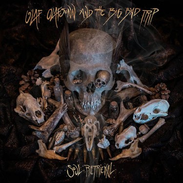 OLAF OLAFSONN AND THE BIG BAD TRIP - SOUL RETRIEVAL