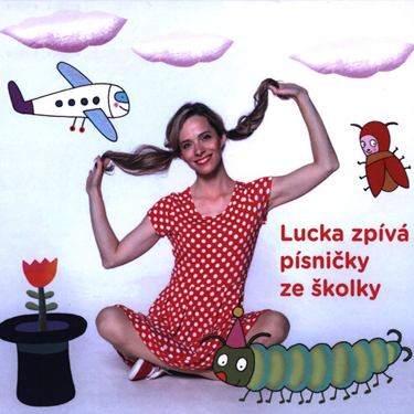 ČERNÍKOVÁ LUCIE - LUCKA ZPÍVÁ PÍSNIČKY ZE ŠKOLKY