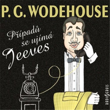 PŘÍPADU SE UJÍMÁ JEEVES - PELHAM GRENVILLE WODEHOUSE