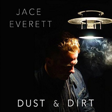 EVERETT JACE - DUST & DIRT