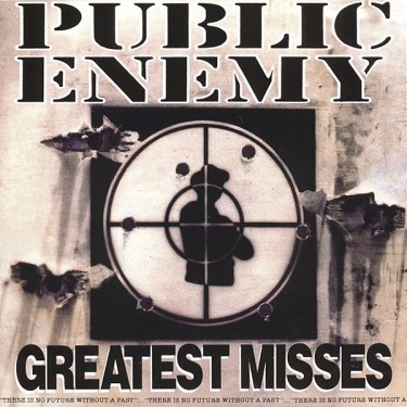 PUBLIC ENEMY - GREATEST MISSES