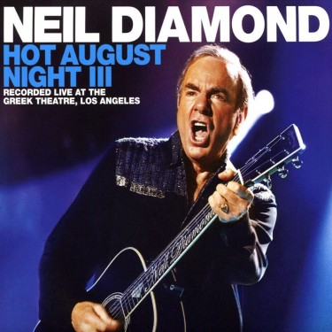DIAMOND NEIL - HOT AUGUST NIGHT III