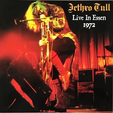 JETHRO TULL - LIVE AT ESSEN - JANUARY 1972