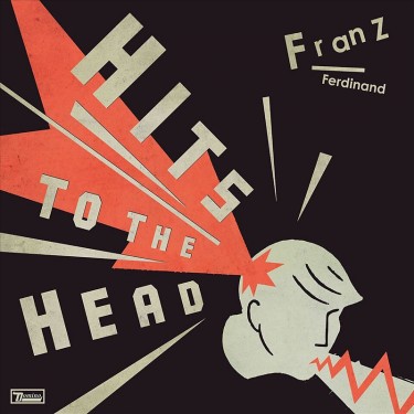 FRANZ FERDINAND - Hits To The Head (Deluxe Edition)