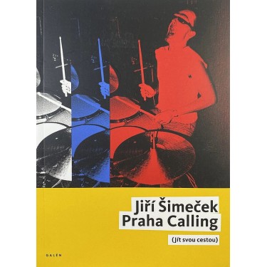 Šimeček Jiří - Praha Calling (Jít svou cestou)