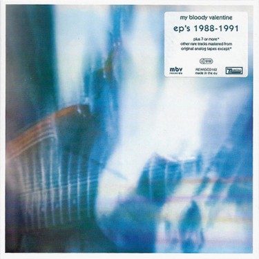 MY BLOODY VALENTINE - EP'S 1988-1991 -REMASTERED