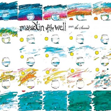 MAUDLIN OF THE WELL - PART THE SECOND