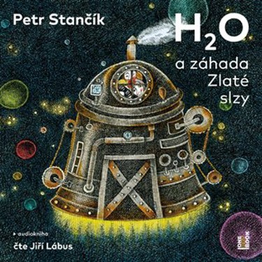 H2O A ZÁHADA ZLATÉ SLZY - STANČÍK PETR