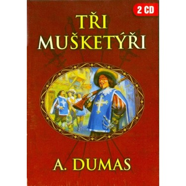 TŘI MUŠKETÝŘI - ALEXANDER DUMAS