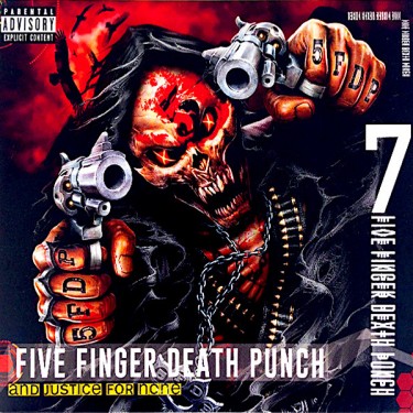 FIVE FINGER DEATH PUNCH - AND JUSTICE FOR NONE