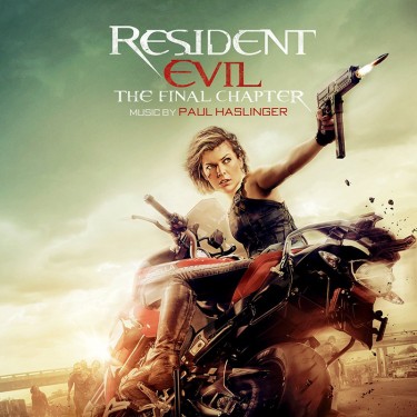 RESIDENT EVIL: THE FINAL CHAPTER (OST) - O.S.T. / HASLINGER, PAUL