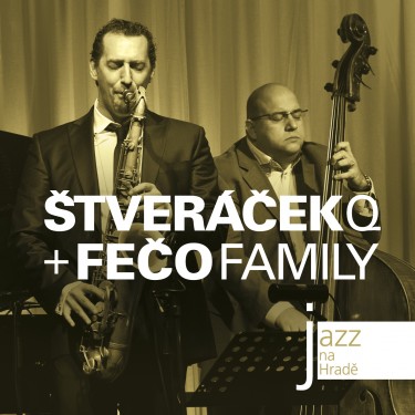 ŠTVERÁČEK/FEČO FAMILY - JAZZ NA HRADĚ