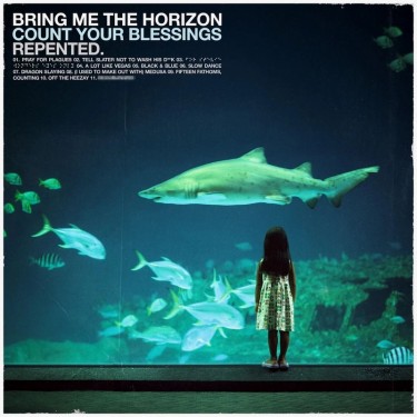 BRING ME THE HORIZON - COUNT YOUR BLESSINGS - REPENTED