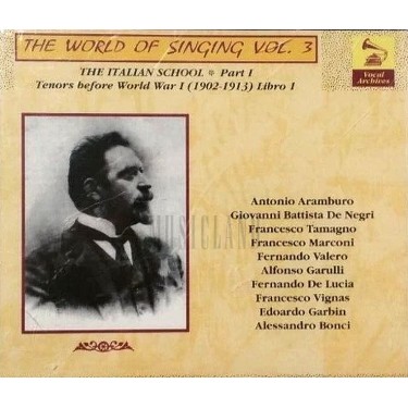 THE ITALIAN SCHOOL TENORS BEFORE WW i (1902-1913) - V.A.