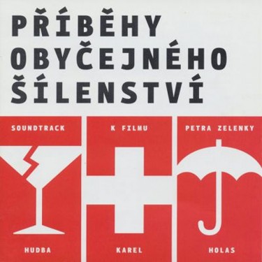 PŘÍBĚHY OBYČEJNÉHO ŠÍLENSTVÍ - O.S.T.