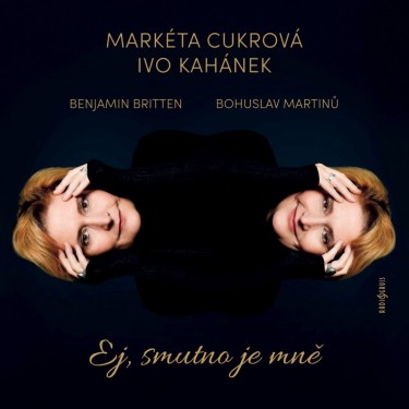 Cukrová Markéta; Kahánek Ivo - Ej, smutno je mně