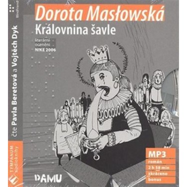 MASŁOWSKA, DOROTA - KRÁLOVNINA ŠAVLE