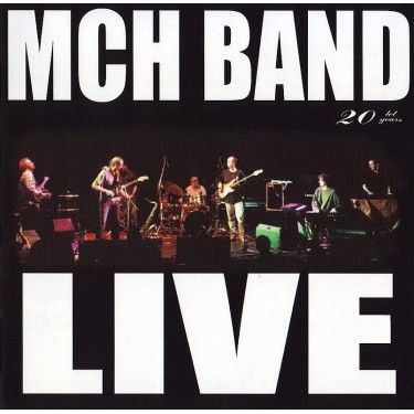 MCH BAND - LIVE 20 YEARS