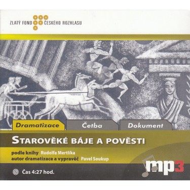 MERTÍK, R. / SOUKUP, P. - STAROVĚKÉ BÁJE A POVĚSTI