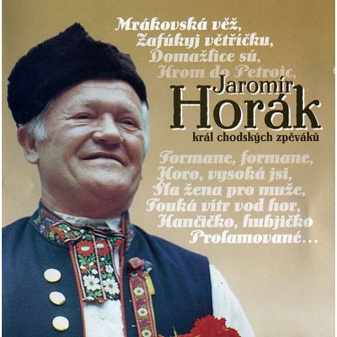 Horák Jaromír - Král chodských zpěváků