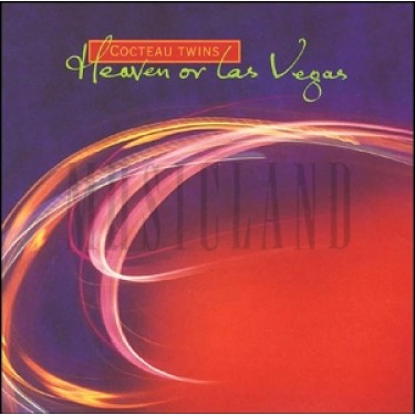 COCTEAU TWINS - HEAVEN OR LAS VEGAS