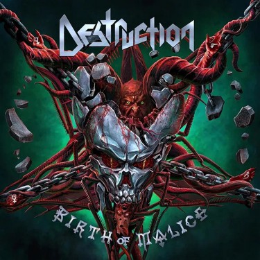 DESTRUCTION - BIRTH OF MALICE