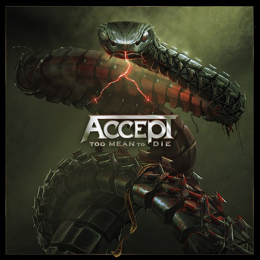 ACCEPT - TOO MEAN TO DIE LTD.