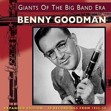 GOODMAN BENNY - GIANTS OF THE BIG BAND ERA