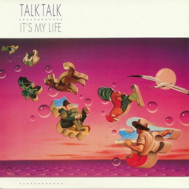 TALK TALK - IT'S MY LIFE