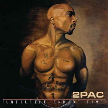 2 PAC - UNTIL THE END OF TIME