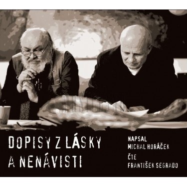 MICHAL HORÁČEK - DOPISY Z LÁSKY A NENÁVISTI