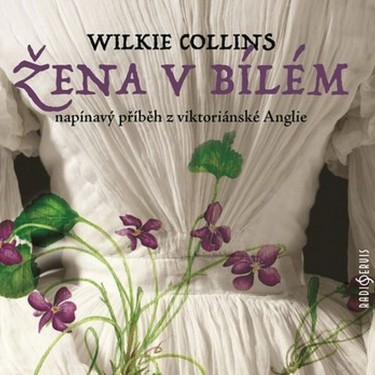 ŽENA V BÍLÉM - COLLINS, WILKIE