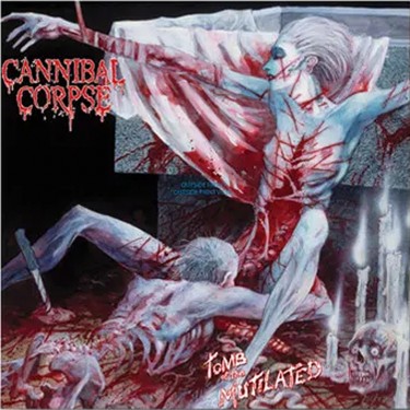 CANNIBAL CORPSE - TOMB OF THE MUTILATED
