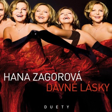 ZAGOROVÁ HANA - DÁVNÉ LÁSKY/DUETY