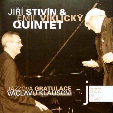 STIVÍN/VIKLICKÝ QUINTET - JAZZOVÁ GRATULACE V.K.