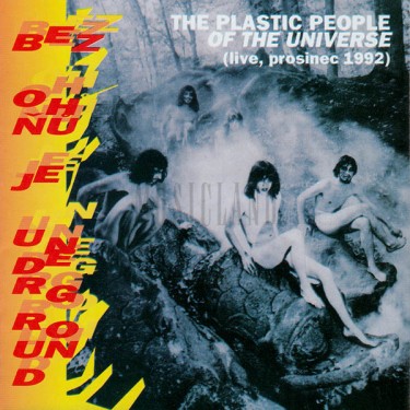PLASTIC PEOPLE - BEZ OHŇŮ JE UNDERGROUND/LIVE 1992