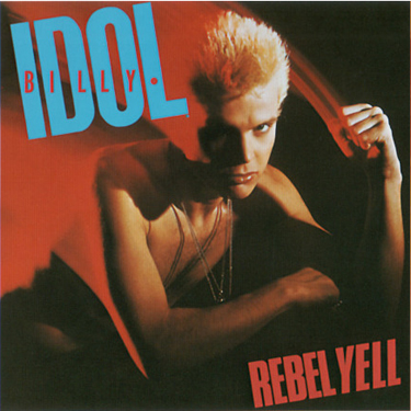 BILLY IDOL - REBEL YELL