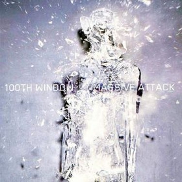 MASSIVE ATTACK - 100TH WINDOW