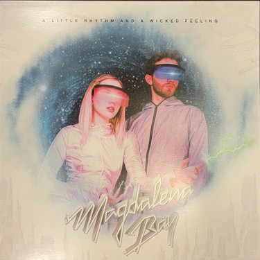 MAGDALENA BAY - A LITTLE RHYTHM AND A WICKED FEELING