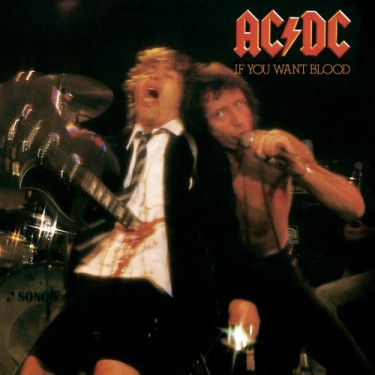 AC/DC - IF YOU WANT BLOOD YOU'VE GOT I