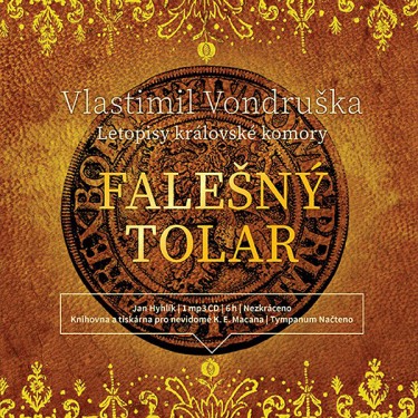 VONDRUŠKA, V. / HYHLÍK, J. - FALEŠNÝ TOLAR - LETOPISY KRÁLOVSKÉ KOMORY