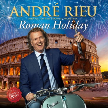 RIEU ANDRE - ROMAN HOLIDAY