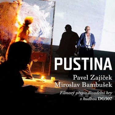 PUSTINA_FILMOVÝ PŘEPIS DIVADELNÍ HRY S HUDBOU DG307 - FILM