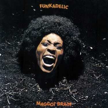 FUNKADELIC - MAGGOT BRAIN