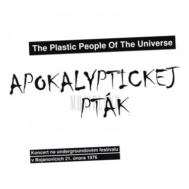 PLASTIC PEOPLE OF THE UNIVERSE - APOKALYPTICKEJ PTÁK
