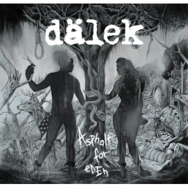 DÄLEK - ASPHALT FOR EDEN