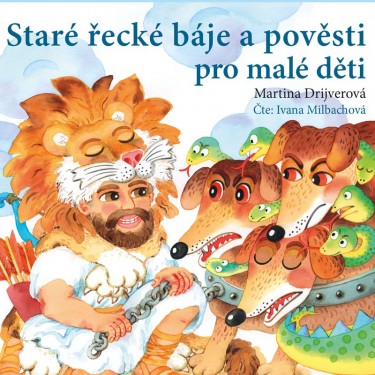 Staré řecké báje a pověsti pro malé děti - Drijverová, Martina