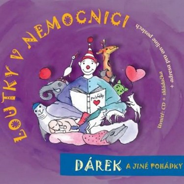 LOUTKY V NEMOCNICI - DÁREK A JINÉ POHÁDKY