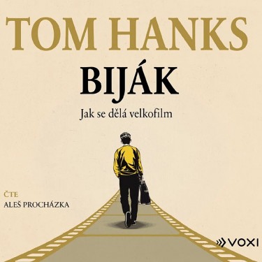 HANKS, T. / PROCHÁZKA, A. - BIJÁK - JAK SE DĚLÁ VELKOFILM