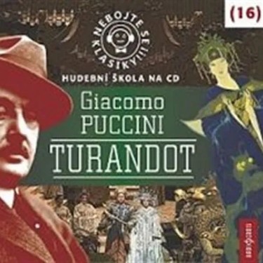 NEBOJTE SE KLASIKY 16_PUCCINI/TURANDOT